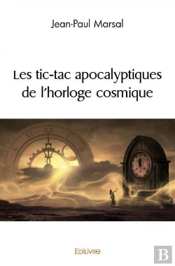 Bertrand.pt - Les Tic-Tac Apocalyptiques De L'Horloge Cosmique