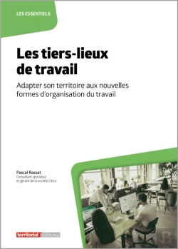 Bertrand.pt - Les Tiers-Lieux De Travail : Adapter Son Territoire Aux Nouvelles Formes D'Organisation Du Travail