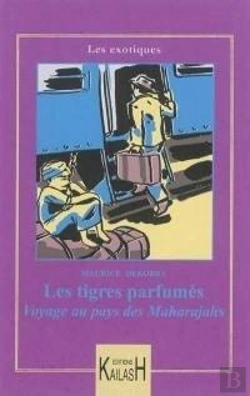 Bertrand.pt - Les Tigres Parfumes - Aventures Au Pays Des Maharajahs