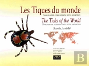 Les Tiques Du Monde ; The Ticks Of The World