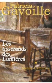 Les Tisserands Des Lumières ; Jeanne-Catherine
