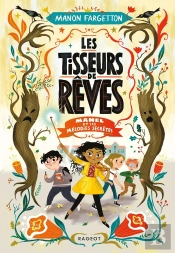 Les Tisseurs De Rêves Tome 1 : Manel Et Les Mélodies Secrètes