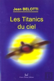 Les Titanics Du Ciel