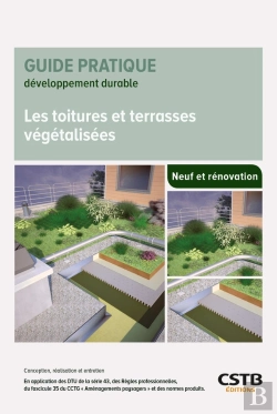 Bertrand.pt - Les Toitures Et Terrasses Végétalisées ; Conception, Réalisation Et Entretien (2e Édition)