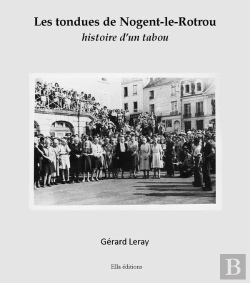 Bertrand.pt - Les Tondues De Nogent-Le-Rotrou ; Histoire D'Un Tabou