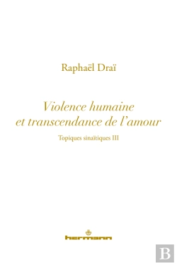 Bertrand.pt - Les Topiques Sinaïtiques - Vol.3 Violence Humaine Et Transcendance De L'Amour