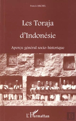 Bertrand.pt - Les Torajas D'Indonesie ; Apercu General Socio-Historique