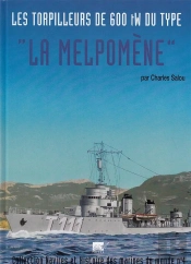 Les Torpilleurs De 600tw Du Type La Melpomene