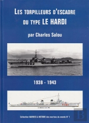 Les Torpilleurs D'Escadre Du Type Le Hardi ; 1938-1943