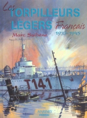 Les Torpilleurs Legers Francais, 1937-1945