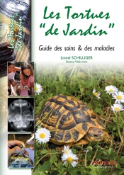 Les Tortues 'De Jardin' ; Guide Des Soins & Maladies