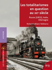 Les Totalitarismes En Question 1917-1956 ; Russie (Urss), Italie, Allemagne