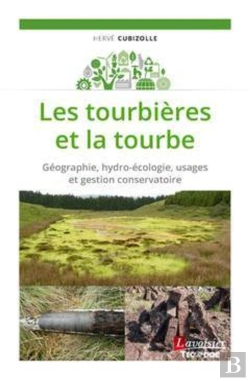 Bertrand.pt - Les Tourbières Et La Tourbe ; Géographie, Hydro-Écologie, Usages Et Gestion Conservatoire