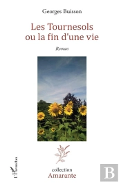 Les Tournesols ; Ou La Fin D'Une Vie