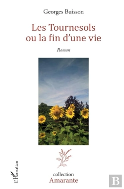 Bertrand.pt - Les Tournesols ; Ou La Fin D'Une Vie