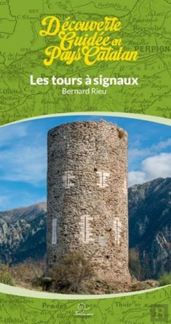 Bertrand.pt - Les Tours À Signaux : Découverte Guidée En Pays Catalan