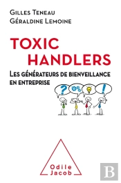 Les Toxic Handlers ; Les Générateurs De Bienveillance En Entreprise