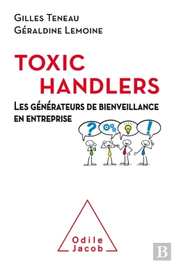 Bertrand.pt - Les Toxic Handlers ; Les Générateurs De Bienveillance En Entreprise