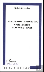 Les Toxicomanes En Temps De Sida Ou Les Mutations D'Une Prise En Charge