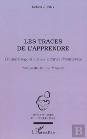 Les Traces De L'Apprendre ; Une Autre Regard Sur Les Salaries D'Entreprise