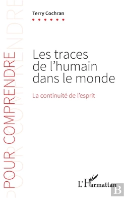 Bertrand.pt - Les Traces De L'Humain Dans Le Monde : La Continuité De L'Esprit