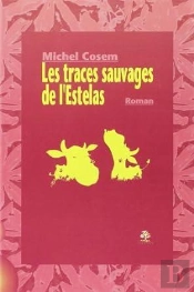 Les Traces Sauvages De L'Estelas