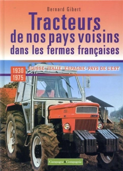 Bertrand.pt - Les Tracteurs De Nos Pays Voisins A La Conquete Des Fermes Francaises Italie, Espagne, Pays De L'Est