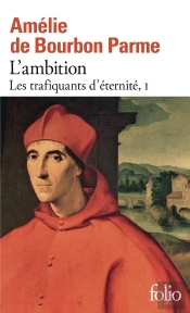 Les Trafiquants D'Éternité Tome 1 : L'Ambition