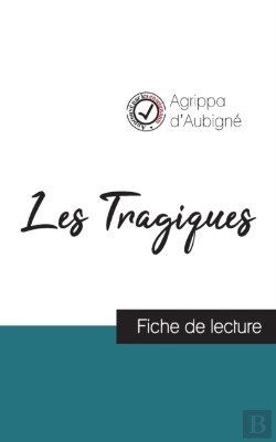 Bertrand.pt - Les Tragiques D'Agrippa D'Aubigne (Fiche De Lecture Et Analyse Complete De L'Oeuvre)