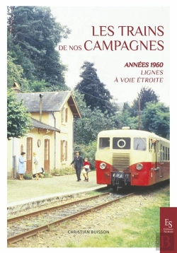 Bertrand.pt - Les Trains De Nos Campagnes ; Années 1960, Lignes À Voie Étroite