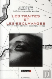 Les Traités Et Les Esclavages ; Perspectives Historiques Et Contemporaines