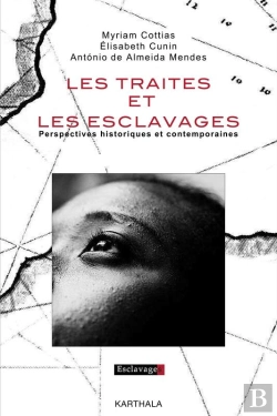 Bertrand.pt - Les Traites Et Les Esclavages - Perspectives Historiques Et Contemporaines