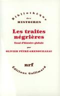 Les Traites Négrières ; Essai D'Histoire Globale