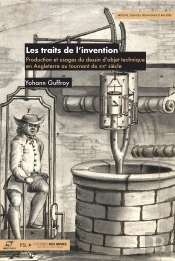 Les Traits De L'Invention : Production Et Usages Du Dessin D'Objet Technique En Angleterre Au Tournant Du Xixe Siècle
