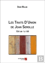 Les Traits D'Union De Jean Serolle ; Tdu De 1 À 100