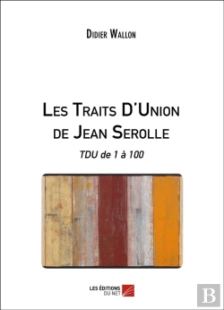 Bertrand.pt - Les Traits D'Union De Jean Serolle ; Tdu De 1 À 100