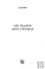 Les Trajets Sous L'Écorce
