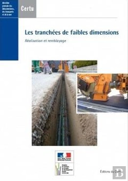 Bertrand.pt - Les Tranchees De Faibles Dimensions Realisation Et Remblayage References Certu N  91