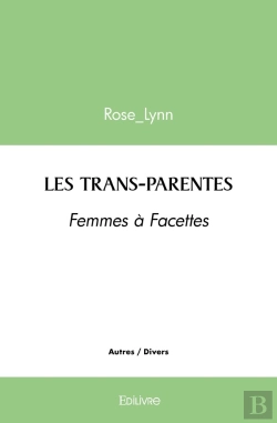 Bertrand.pt - Les Trans-Parentes : Femmes À Facettes