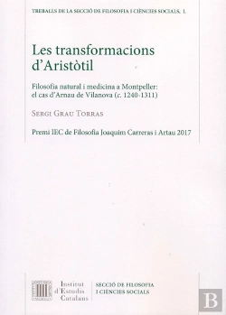 Bertrand.pt - Les Transformacions D'Aristòtil : Filosofia Natural I Medicina A Montpeller : El Cas D'Arnau De Vila