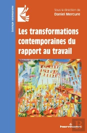 Les Transformations Contemporaines Du Rapport Au Travail