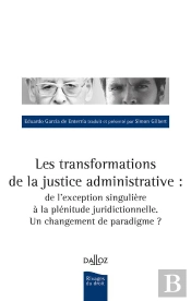 Les Transformations De La Justice Administrative - Un Changement De Paradigme ?