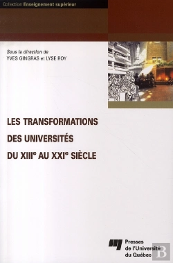 Bertrand.pt - Les Transformations Des Universités Du Xiii Au Xxi Siècle