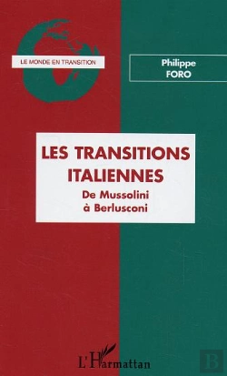 Bertrand.pt - Les Transitions Italiennes ; De Mussolini A Berlusconi