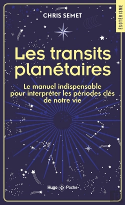 Bertrand.pt - Les Transits Planétaires : Le Manuel Indispensable Pour Interpréter Les Périodes Clés De Notre Vie