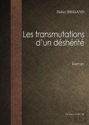 Les Transmutations D'Un Déshérité