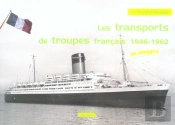 Les Transports De Troupes Francais, 1946-1962, En Images