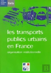 Les Transports Publics Urbains En France : Organisation Institutionnelle