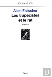 Les Trapézistes Et Le Rat