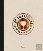 Les Trappistes ; 10 Bières Divines